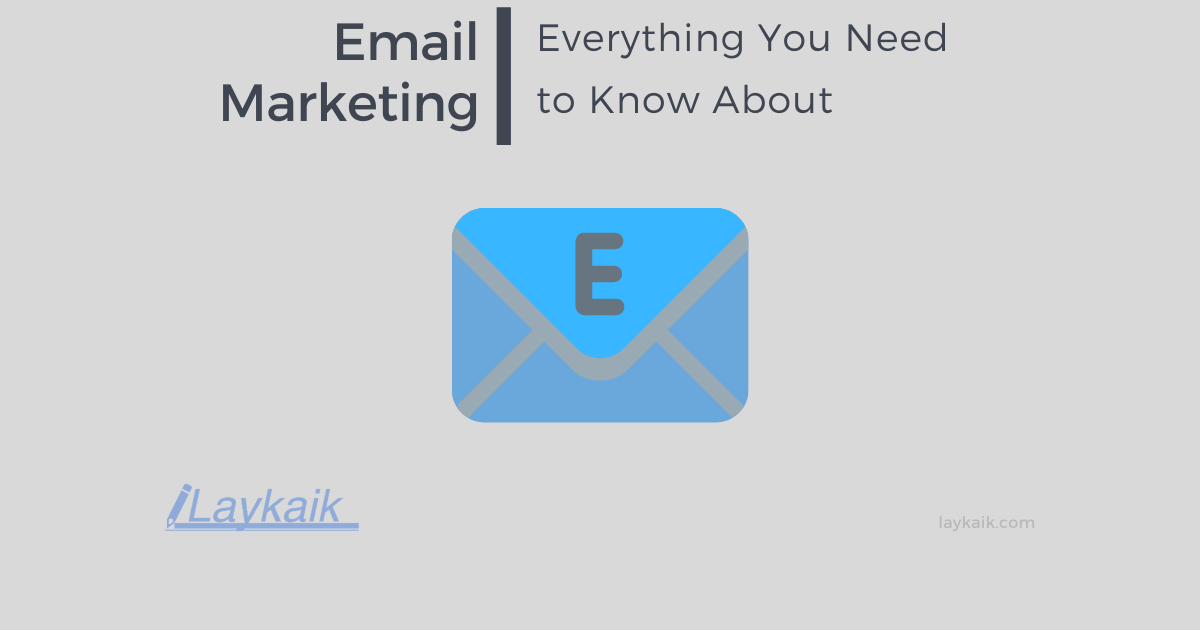 Email Marketing: Everything You Need to Know About