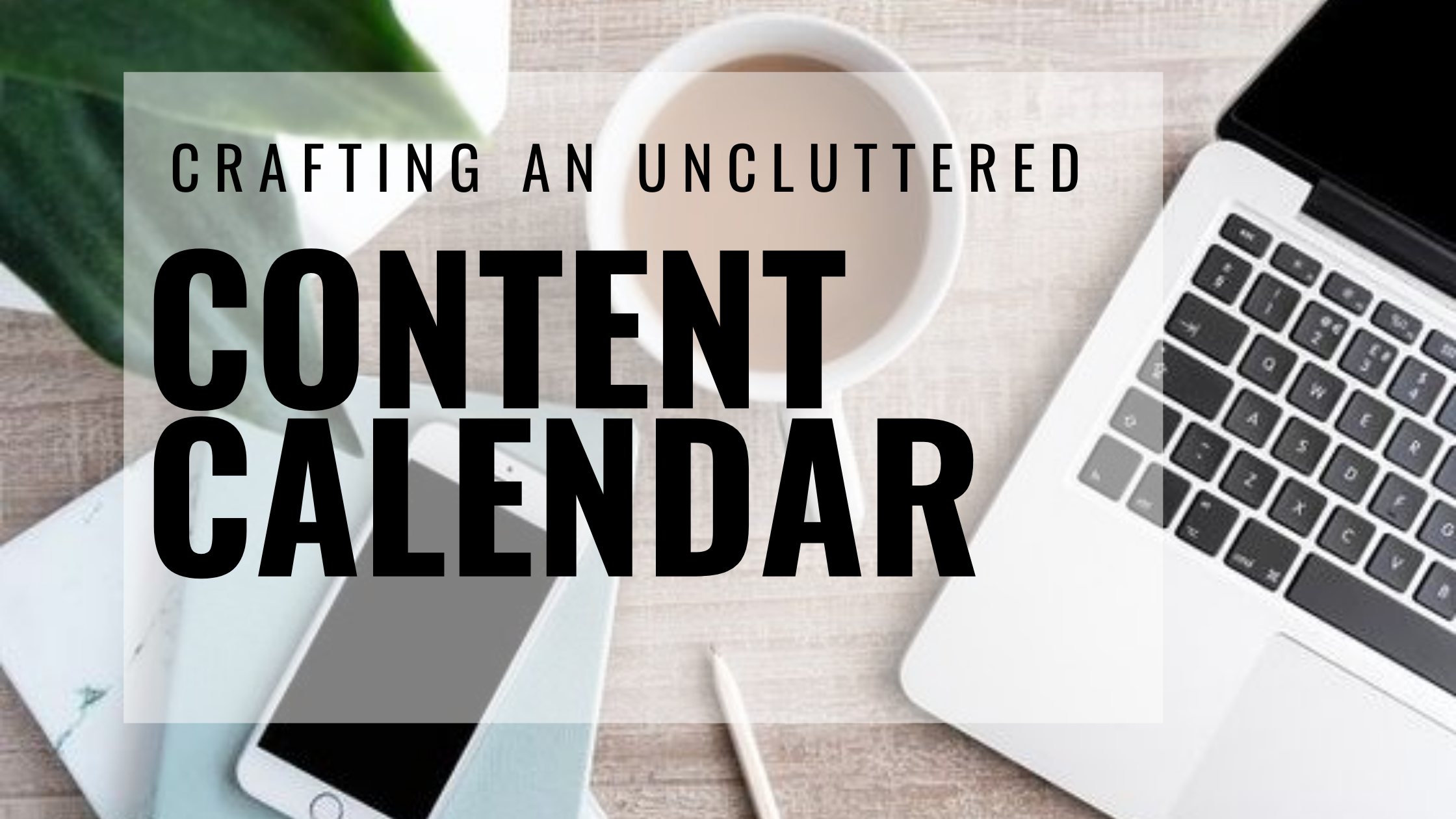 Content Marketing Calendar: The Right Way to Do It